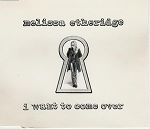 Melissa Etheridge I Want To Come Over album cover