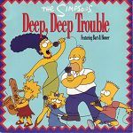 The Simpsons feat. Bart & Homer Deep, Deep Trouble album cover