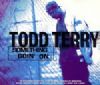 Todd Terry feat. Martha Wash And Jocelyn Brown Something Goin' On album cover