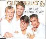 Caught In The Act Ain't Just Another Story album cover