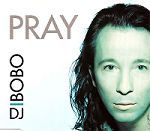 DJ Bobo Pray album cover