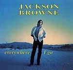Jackson Browne Everywhere I Go album cover