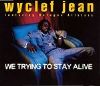 Wyclef Jean & Refugee Camp All Stars We Trying To Stay Alive album cover