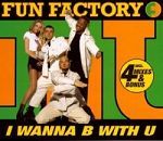 Fun Factory I Wanna B With U album cover