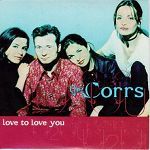 The Corrs Love To Love You album cover