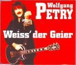 Wolfgang Petry Weiß der Geier album cover