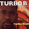 Turbo B. feat. Thea T. Austin I'm Not Dead! album cover