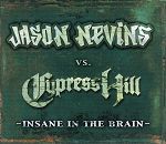 Jason Nevins vs. Cypress Hill Insane In The Brain album cover
