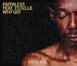 Faithless feat. Estelle Why Go? album cover