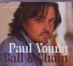 Paul Young Ball And Chain album cover