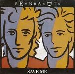 Rembrandts Save Me album cover