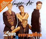 Caught In The Act Love Is Everywhere album cover