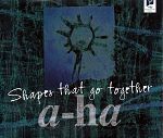 A-Ha Shapes That Go Together album cover