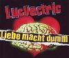 Lucilectric Liebe macht dumm album cover