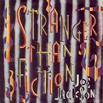 Joe Jackson Stranger Than Fiction album cover