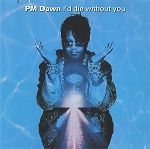 Pm Dawn I'd Die Without You album cover