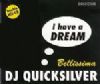 Dj Quicksilver I Have A Dream / Bellissima album cover