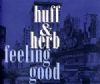 Huff & Herb Feeling Good album cover
