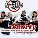 Imajin feat. Keith Murray Shorty (You Keep Playin' With My Mind) album cover