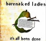 Barenaked Ladies It's All Been Done album cover