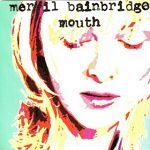 Merril Bainbridge Mouth album cover