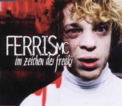 Ferris MC Im Zeichen des Freaks album cover