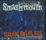 Smash Mouth Walkin' On The Sun album cover