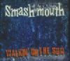 Smash Mouth Walkin' On The Sun album cover