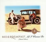 Bed & Breakfast All I Wanna Do album cover
