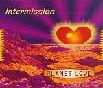 Intermission Planet Love album cover