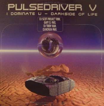 Pulsedriver I Dominate U album cover