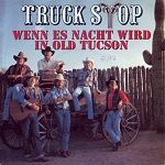 Truck Stop Wenn es Nacht wird in Old Tucson album cover