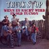 Truck Stop Wenn es Nacht wird in Old Tucson album cover