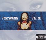 Foxy Brown feat. Jay-Z I'll Be album cover