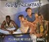 Bed & Breakfast You Made Me Believe In Magic album cover