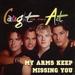 Caught In The Act My Arms Keep Missing You album cover