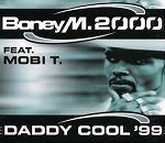 Boney M. 2000 feat. Mobi T. Daddy Cool '99 album cover