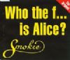 Smokie Who The F... Is Alice? album cover