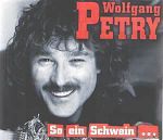 Wolfgang Petry So ein Schwein... album cover