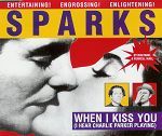 Sparks When I Kiss You (I Hear Charlie Parker Playing) album cover