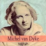 Michel van Dyke Tell Him album cover