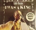 Eddie Murphy feat. Shabba Ranks I Was A King album cover