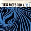 US 3 Tukka Yoot's Riddim album cover