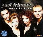 Just Friends What Is Love album cover