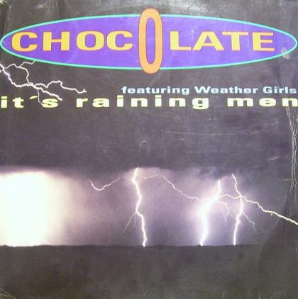 Chocolate feat. Weather Girls It's Raining Men album cover