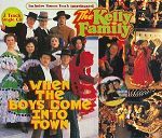 Kelly Family When The Boys Come Into Town album cover