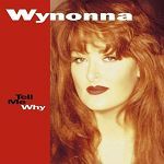 Wynonna Tell Me Why album cover
