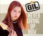Gil Never Giving Up Now album cover